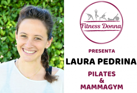 Fitness Donna presenta… Laura Pedrina e Pilates e MammaGym Pilates Padova
