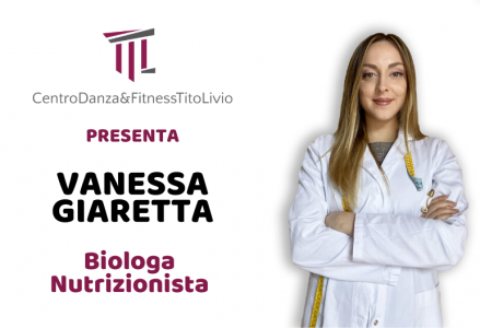 Centro Danza&Fitness Tito Livio presenta..Vanessa Giaretta, Biologa Nutrizionista NUTRIZIONISTA